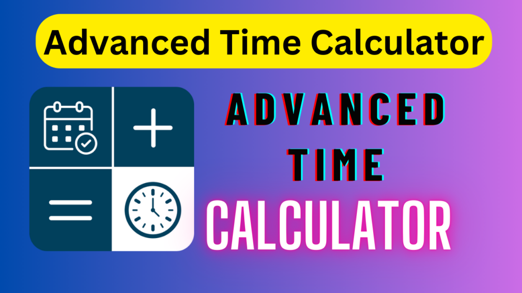 Advanced Time Calculator