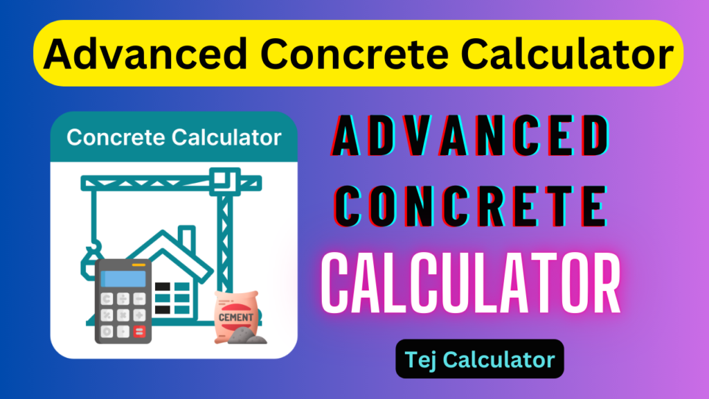Advanced Concrete Calculator