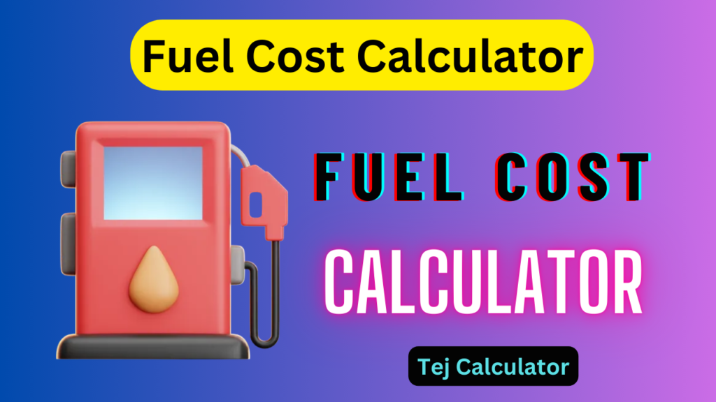 Fuel Cost Calculator