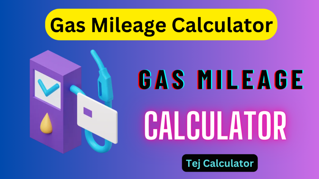 Gas Mileage Calculator